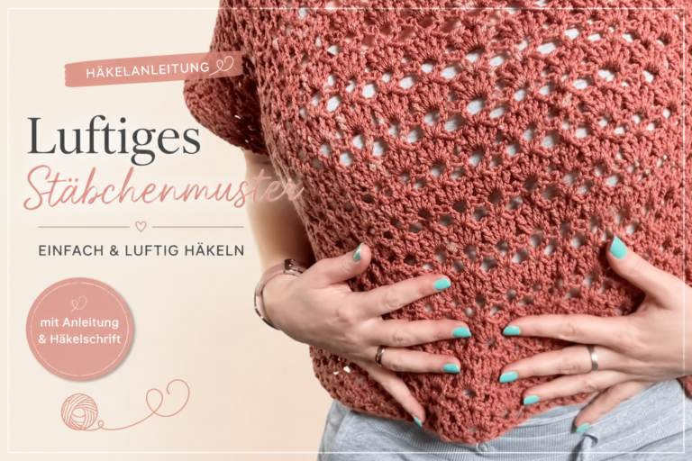 Luftiges Stäbchenmuster häkeln – einfaches Häkelmuster mit Häkelschrift